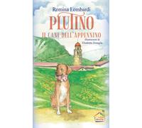 Plutino, il cane dell'Appennino. Con Segnalibro - Lombardi Romina