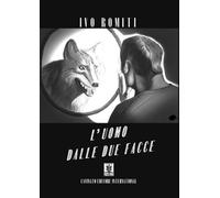 Libri Romiti Ivo - L' Uomo Dalle Due Facce