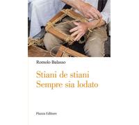 Libri Romolo Balasso - Stiani De Stiani. Sempre Sia Lodato. Viaggio Nella Cultur