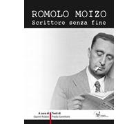 Libri Romolo Moizo. Scrittore Senza Fine