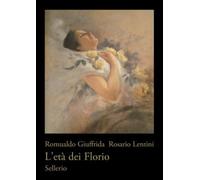 Libri Romualdo Giuffrida / Rosario Lentini - L' Eta Dei Florio. Ediz. Illustrata