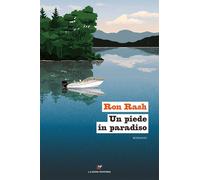 Libri Ron Rash - Un Piede In Paradiso