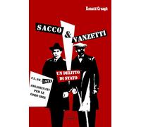 Libri Ronald Creagh - Sacco & Vanzetti. Un Delitto Di Stato