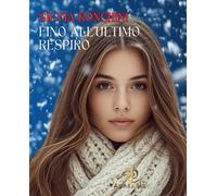 Libri Ronchini Silvia - Fino All'ultimo Respiro
