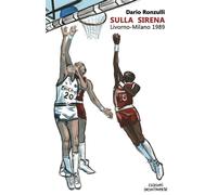 Libri Ronzulli Dario - Sulla Sirena. Livorno-Milano 1989