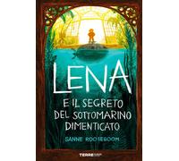 Libri Rooseboom Sanne - Lena E Il Segreto Del Sottomarino Dimenticato
