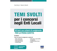 Temi svolti per i concorsi negli enti locali. 50 temi con schemi di svolgimento di diritto costituzionale, diritto amministrativo e diritto degli enti locali. Con aggiornamento online