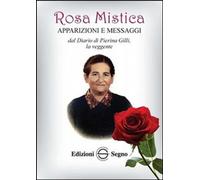 Libri Rosa Mistica. Apparizioni E Messaggi Dal Diario Di Pierina Gilli, La Vegge