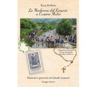 Libri Rosa Perfetto - La Madonna Del Rosario A Cusano Mutri