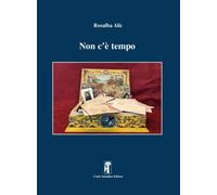 Libri Rosalba AlÃ¹ - Non C'e Tempo. Nuova Ediz.