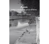 Libri Rosaria Nappi Maria / Maria Rizzi - Agora. Ombre E Storia Nelle Piazze Di