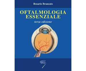 Libri Rosario Brancato - Oftalmologia essenziale - 2006