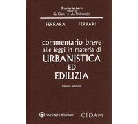 Commentario breve alle leggi in materia di edilizia e urbanistica