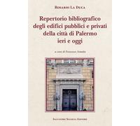 Libri Rosario La Duca - Repertorio Bibliografico Degli Edifici Pubblici E Privat