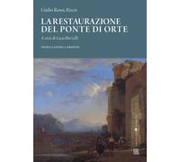 Libri Roscio - La Restaurazione Del Ponte Di Orte. Testo Latino A Fronte