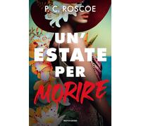 Libri Roscoe P. C. - Un' Estate Per Morire