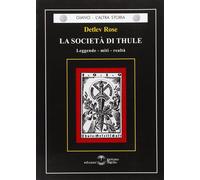 Libri Rose Detlev - La Societa Di Thule. Leggende, Miti, Realta