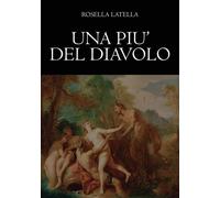 Libri Rosella Latella - Una Piu Del Diavolo