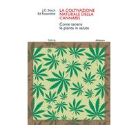 Libri Rosenthal Ed / Stitch J. C. - La Coltivazione Naturale Della Cannabis. Com