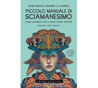 Libri Ross Heaven / Charing Howard G. - Piccolo Manuale Di Sciamanesimo. Le Pian