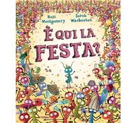 Ross Montgomery, Sarah Warburton – È qui la festa? – Ediz. a colori – 2025