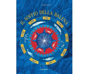 Libri Rossana BossÃ¹ - Il Soffio Della Balena. Ediz. A Colori