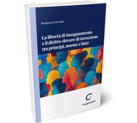 Libri Rossana Carida' - La Liberta Di Insegnamento E Il Diritto-Dovere Di Istruz