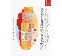 Nel paese di Grammatica. Giochi e attività per la seconda e terza classe d...