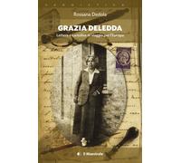 Libri Rossana Dedola - Grazia Deledda. Lettere E Cartoline In Viaggio Per L'euro