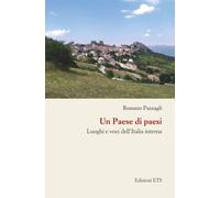 Libri Rossano Pazzagli - Un Paese Di Paesi. Luoghi E Voci Dell'italia Interna