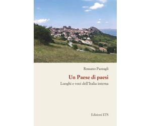 Libri Rossano Pazzagli - Un Paese Di Paesi. Luoghi E Voci Dell'italia Interna