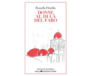 Libri Rossella Floridia - Donne al di là del faro - 2015