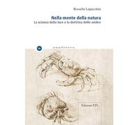 Libri Rossella Lupacchini - Nella Mente Della Natura. La Scienza Della Luce E La
