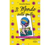 Libri Rossella Manzo - Il Mondo Sulle Spalle. Manuale Di Lettura Dei Tarocchi Si