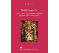 Libri Rossella Paone - Sindone, Immagine Viva. Riflessioni Teologiche, Storiche,