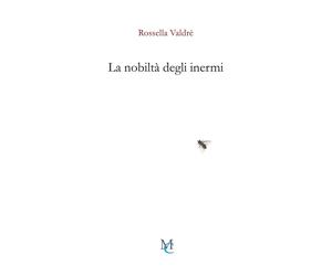 Libri Rossella ValdrÃ¨ - La Nobilta Degli Inermi