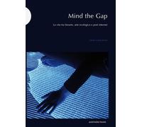 Mind the Gap. La vita tra bioarte, arte ecologica e post internet
