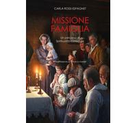 Missione famiglia. Un percorso di spiritualità coniugale