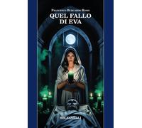Libri Rossi Francesco Burcardo - Quel Fallo Di Eva
