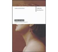 Libri Rossi Gianni Scipione - Storia Di Alice. La Giovanna D'arco Di Mussolini