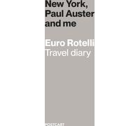 Libri Rotelli Euro - New York, Paul Auster And Me. Travel Diary. Ediz. Italiana