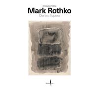 Libri Rothko Christopher - Mark Rothko. Dentro L'opera