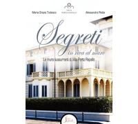 Libri Rotta Alessandra / Todesco Maria Grazia - Segreti In Riva Al Mare. Le Mura