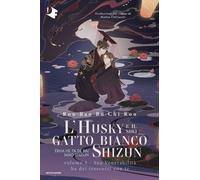 Libri Rou Bao Bu Chi Rou - Sua Venerabilita Ha Dei Trascorsi Con Te. L'husky E I