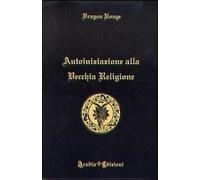 Libri Rouge Dragon - Autoiniziazione Alla Vecchia Religione