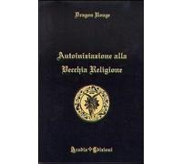 Libri Rouge Dragon - Autoiniziazione Alla Vecchia Religione