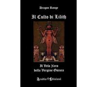 Il culto di Lilith. Il velo nero della Vergine Oscura