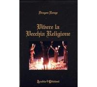 Libri Rouge Dragon - Vivere La Vecchia Religione
