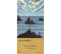 Libri Roy Jacobsen - Gli Invisibili. Saga Dei Barroy