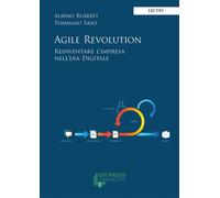 Libri Ruberti Albino / Saso Tommaso - Agile Revolution. Reinventare L'impresa Ne